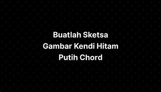 Hitam Putih Chord